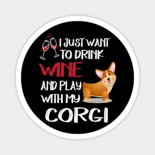 I Want Just Want To Drink Wine (2) Magnet